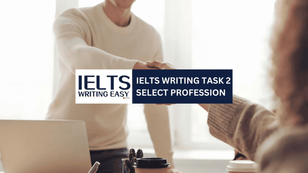 IELTS Writing – Freedom to Select Profession – 工作