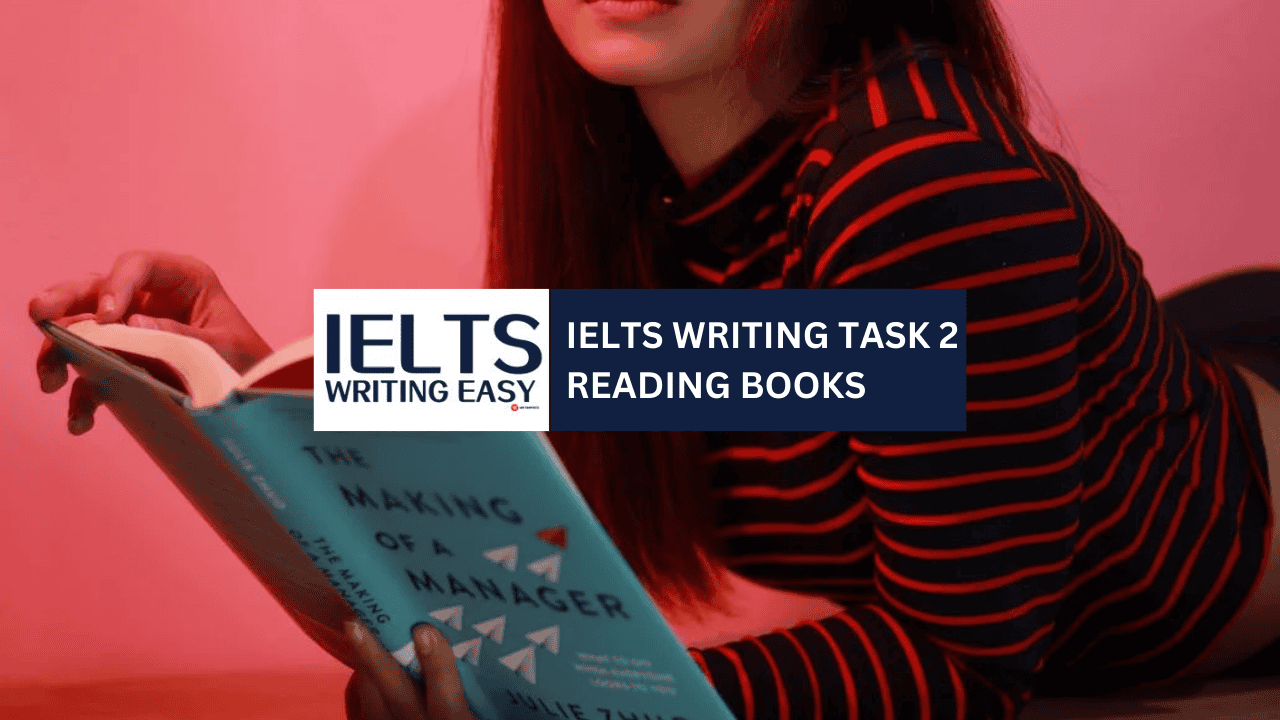 IELTS Writing Easy - IELTS Writing - Reading Books Over Television - 教育