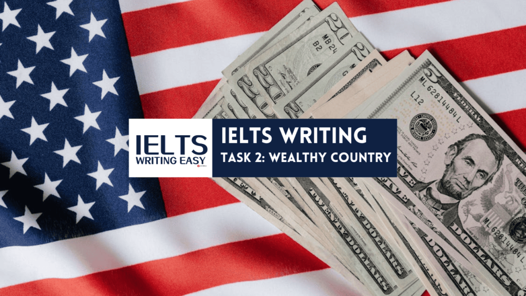 IELTS Writing – Wealthy Country